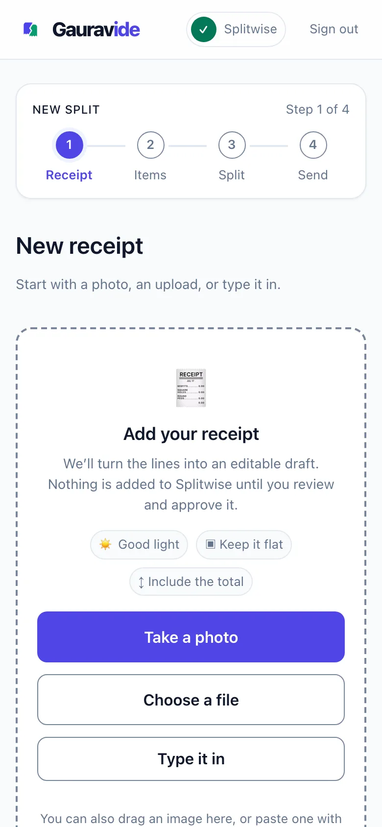 Five real Gauravide screens on a phone, using one sample grocery receipt: adding the receipt, checking the seven items it read, assigning each line to people, choosing who paid and seeing what each person owes, and the confirmation that it was added to Splitwise.